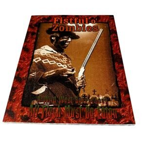 Fistful O' Zombies - All Flesh Must Be Eaten - Eden Studios Zombie RPG EDN8003